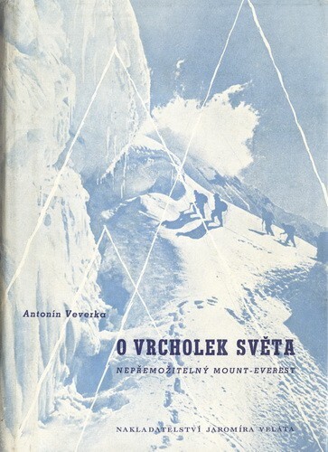 O vrcholek světa :Nepřemožitelný Mount Everest