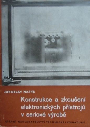 Konstrukce a zkoušení elektronických přístrojů v seriové výrobě