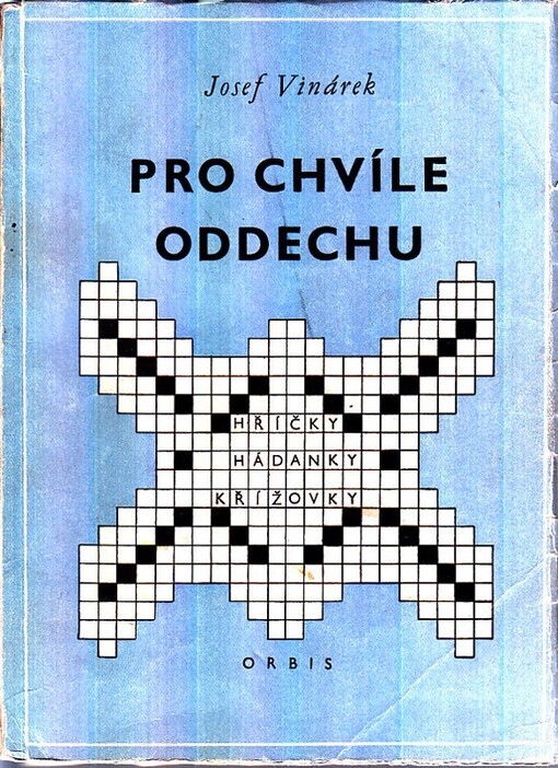 Pro chvíle oddechu :Hříčky, hádanky a křížovky