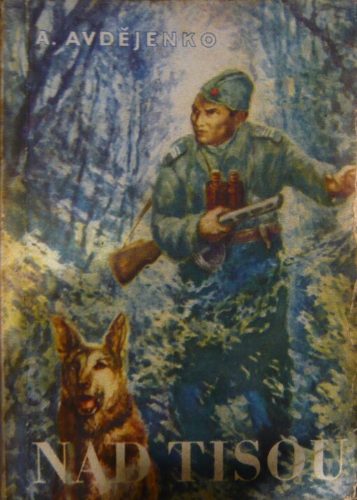 Nad Tisou :(Z pohraniční kroniky)