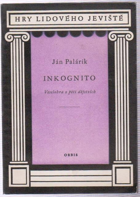 Inkognito :veselohra o 5 dějstvích, Díl 3, Péče o jazyk a komunikaci : (péče o logos jako smysluplnou řeč)