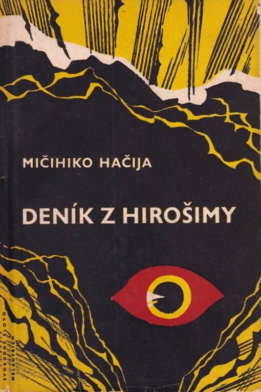 Deník z Hirošimy :zápisky japonského lékaře od 6. srpna do 30. září 1945