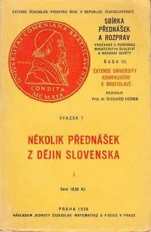 Několik přednášek z dějin Slovenska.I