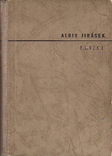 F.L. Věk :obraz z dob našeho národního probuzení.I. [díl], I. [díl]