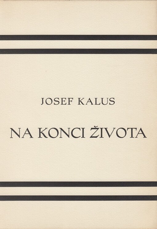 Na konci života :[... na pamět básníkových 80. narozenin]