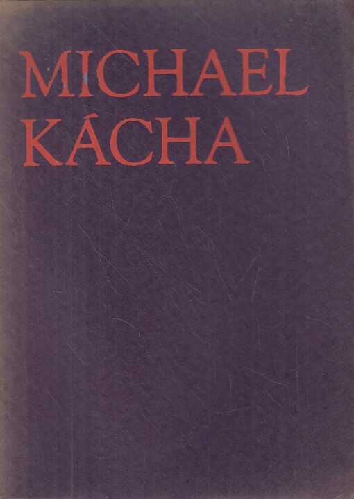 Michael Kácha, průkopník krásné české knihy :† v Praze 12. května 1940