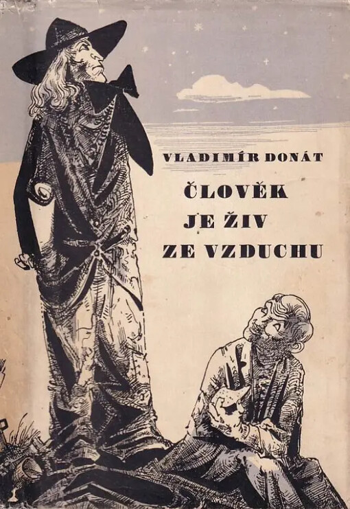 Člověk je živ ze vzduchu :Román o podivném životě mistra Anachrona a jeho žáka Petra Žejdlase