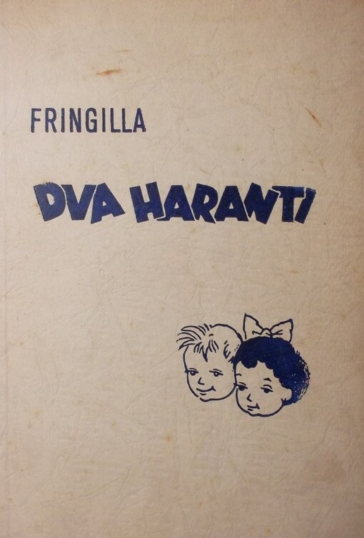 Dva haranti :pro malé a velké děti