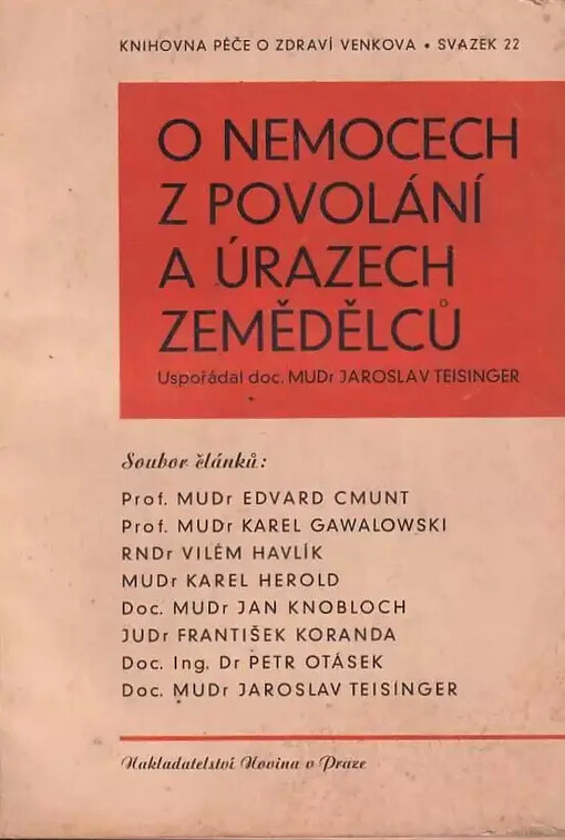 O nemocech z povolání a úrazech zemědělců =[Über Berufskrankheiten und Unfälle der Landwirte]