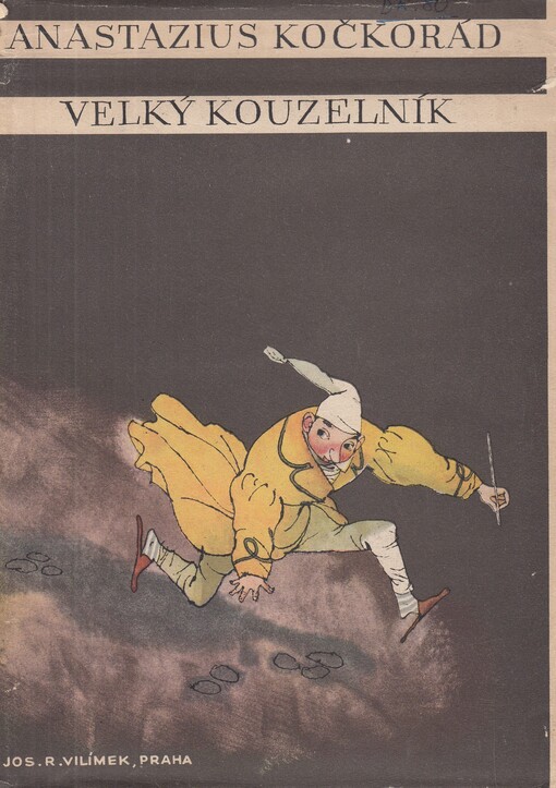 Anastazius Kočkorád, velký kouzelník :veselá pohádková historie pro malé i velké