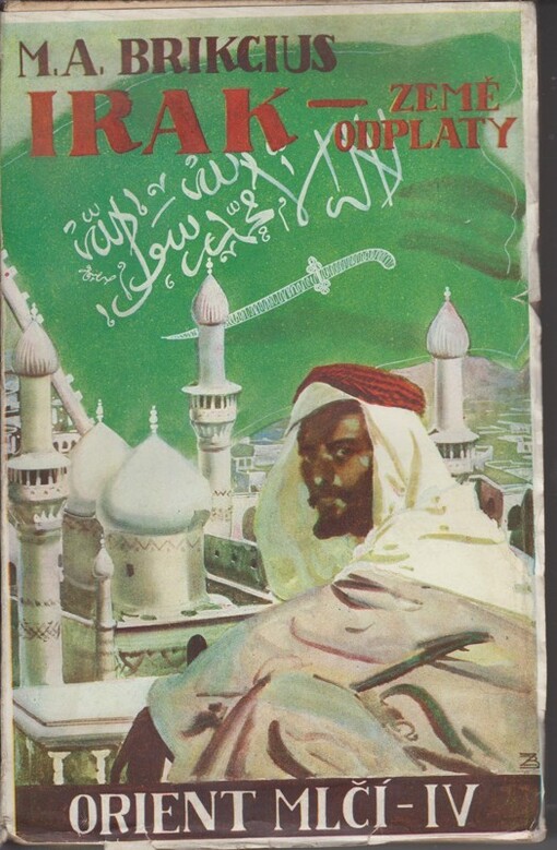 Irak - země odplaty :Orient mlčí.IV. [díl]