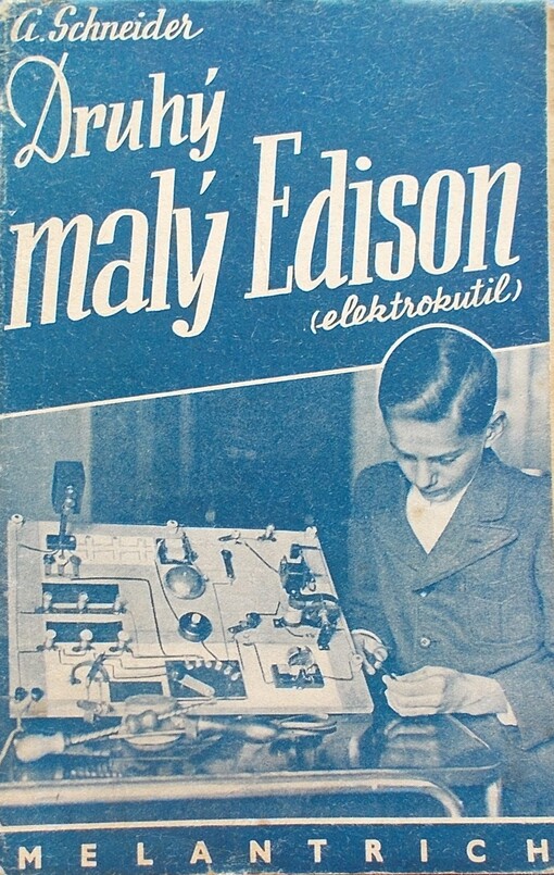 Druhý Malý Edison :(elektrokutil) : druhá řada praktických návodů na stavbu elektrických přístrojů