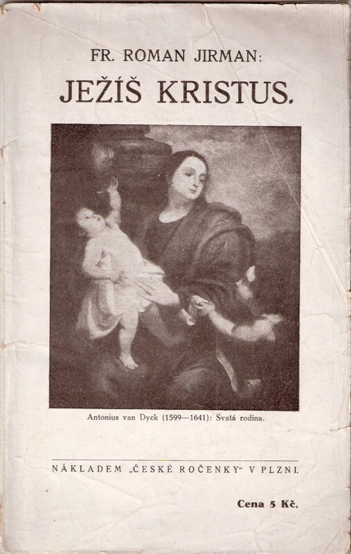 Ježíš Kristus :retrospektiva, rozbor filosofickometafysický a nástin evoluční perspektivy : díl propagační