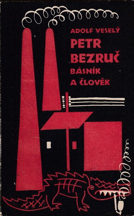 Petr Bezruč :básník a člověk