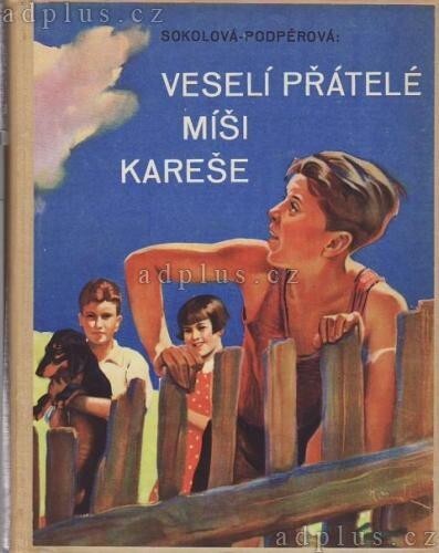 Veselí přátelé Míši Kareše :příběh nejkrásnějších prázdnin