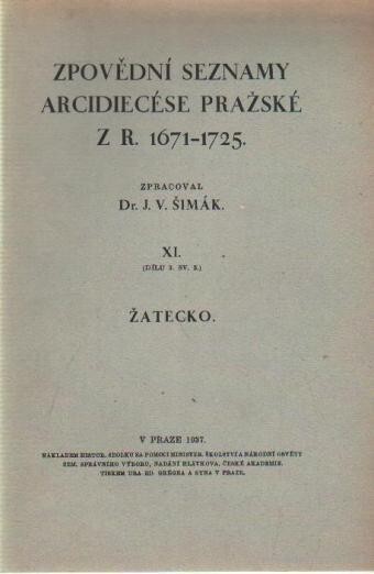 Zpovědní seznamy arcidiecése pražské z r. 1671-1725. XI, Žatecko.