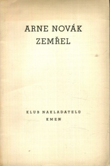 Arne Novák zemřel :věnováno návštěvníkům tryzny dne 8. ledna 1940