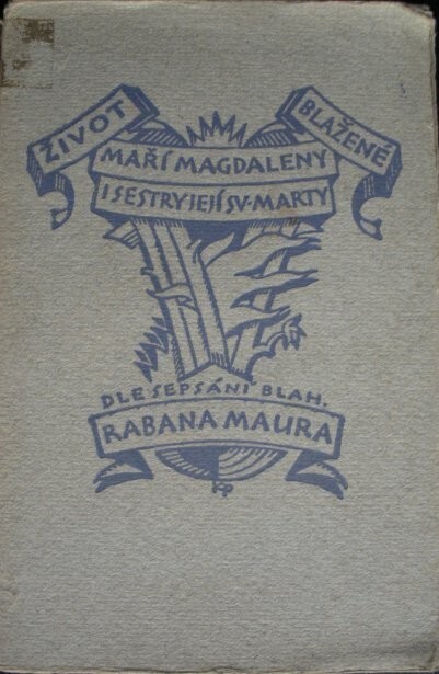 Život blažené Maří Magdaleny i sestry její svaté Marty