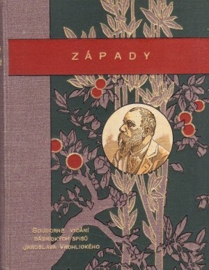 Západy :cykly a rhapsodie : básně Jaroslava Vrchlického : (1903-1906)