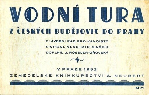 Vodní tura z Českých Budějovic do Prahy :plavební řád pro kanoisty