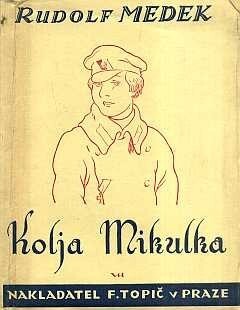 Kolja Mikulka :dětská historie z veliké války