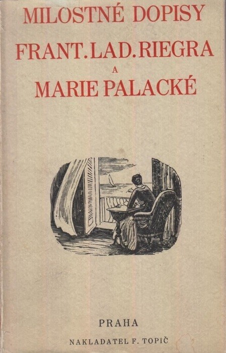 Milostné dopisy Frant. Lad. Riegra a Marie Palacké