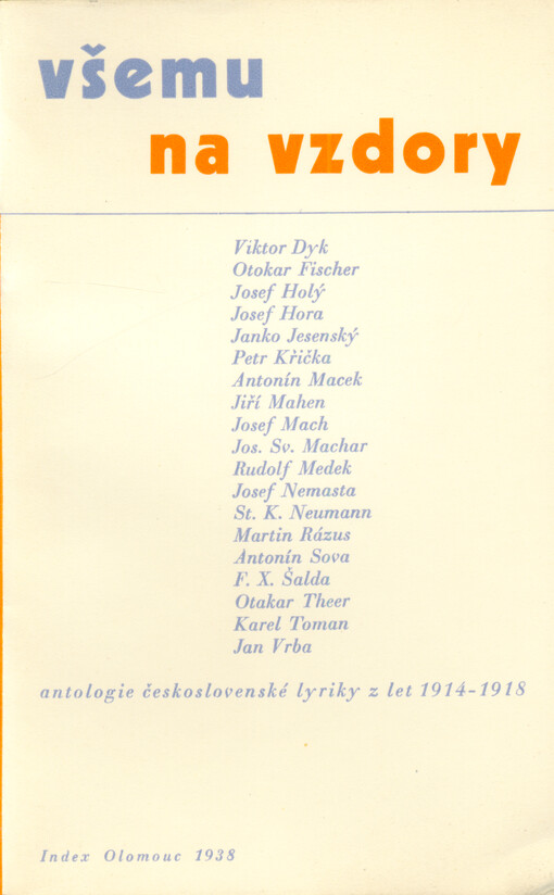 Všemu na vzdory :antologie československé lyriky z let 1914-1918