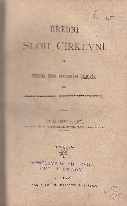 Úřední sloh církevní :příručná kniha praktického úřadování pro katolické duchovenstvo