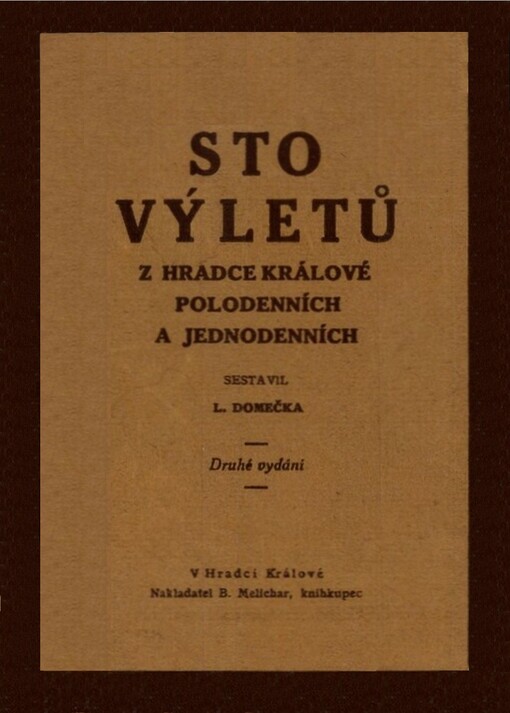 Sto výletů z Hradce Králové polodenních a jednodenních