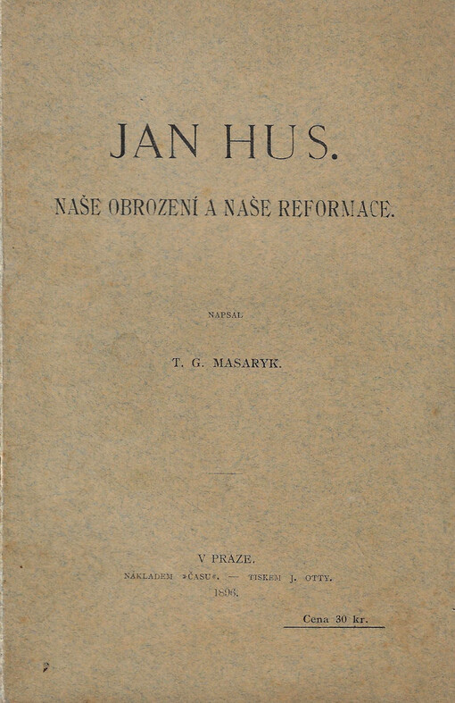 Jan Hus : naše obrození a naše reformace
