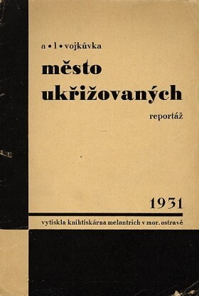 Město ukřižovaných :Reportáž