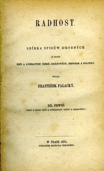 Radhost :sbírka spisůw drobných z oboru řeči a literatury české, krásowědy, historie a politiky.Díl prwní,Spisy z oboru řeči a literatury české a krásowědy