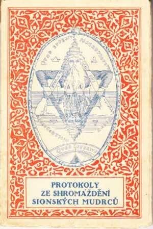 Protokoly ze shromáždění Sionských mudrců :překlad z knihy ruského profesora Sergěje Nilusa: 