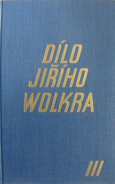 Dílo Jiřího Wolkra.Práce prozaické, [III, Próza z pozůstalosti