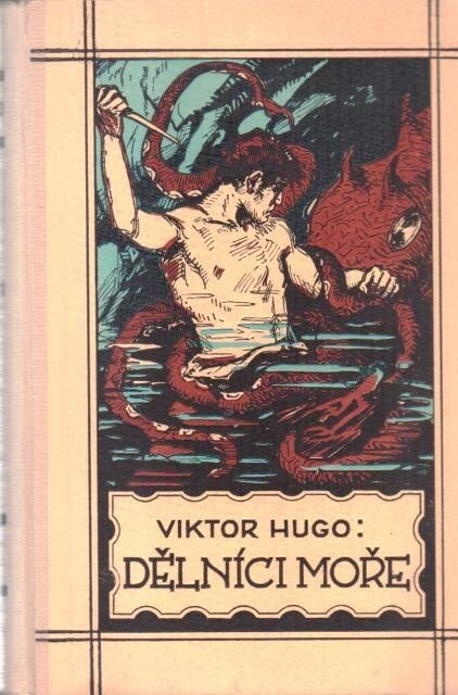 Dělníci moře :román.I., 2. vyd.