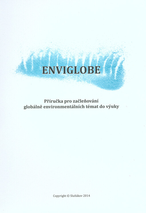 Enviglobe :příručka pro začleňování globálně environmentálních témat do výuky