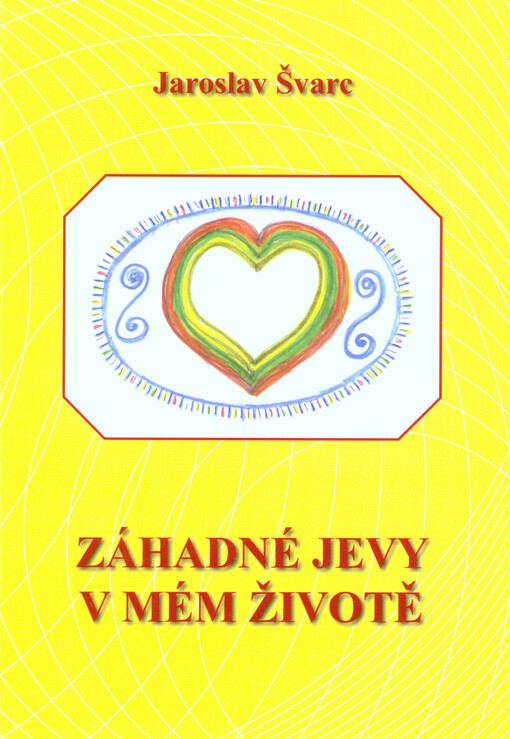Záhadné jevy v mém životě