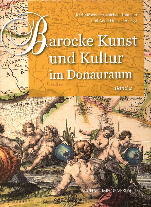 Barocke Kunst und Kultur im Donauraum :Beiträge zum Internationalen Wissenschaftskongress 9.-13. April 2013 in Passau und Linz.Band 1
