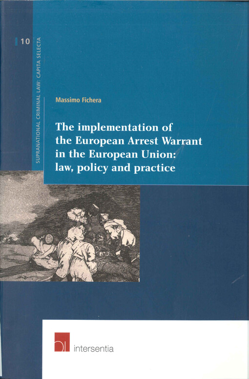 The implementation of the European arrest warrant in the European Union: law, policy and practice