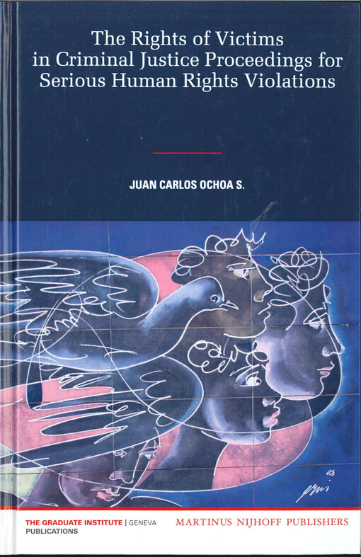 The rights of victims in criminal justice proceedings for serious human rights violations