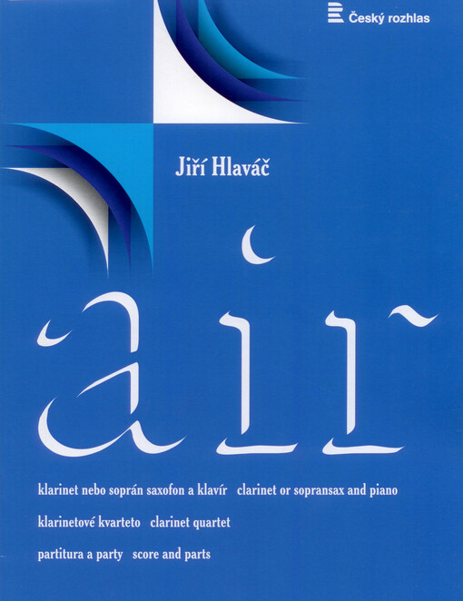 Airklarinet nebo soprán saxofon a klavír : klarinetové kvarteto = clarinet or sopransax anf piano : clarinet quartet