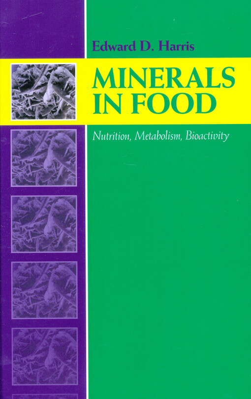 Minerals in food :nutrition, metabolism, bioactivity