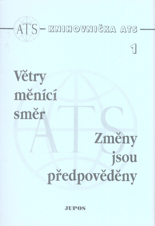 Větry měnící směr : změny jsou předpověděny