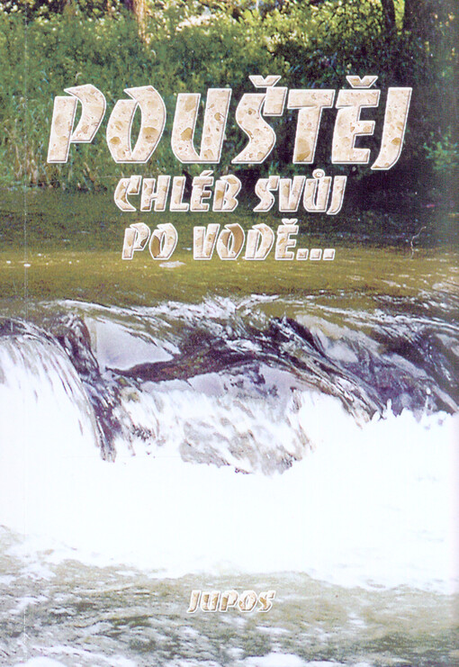Pouštěj chléb svůj po vodě--