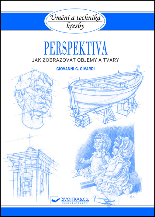 Perspektiva - Jak zobrazovat objemy a tvary