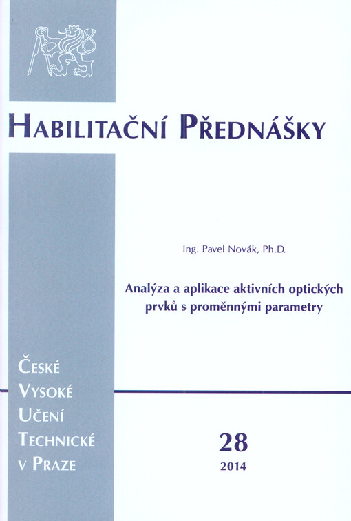 Analýza a aplikace aktivních optických prvků s proměnnými parametry =Analysis and application of active optical elements with variable parameters