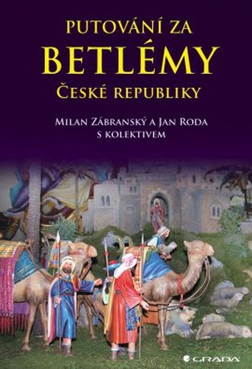 Putování za betlémy České republiky | Zábranský Milan, Roda Jan - e-kniha