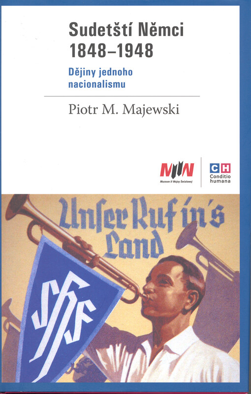 Sudetští Němci 1848-1948 :dějiny jednoho nacionalismu