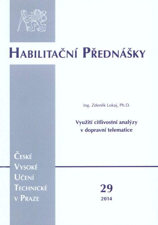 Využití citlivostní analýzy v dopravní telematice =The use of sensitivity analysis in transport telematics