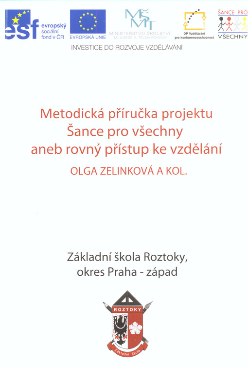 Metodická příručka projektu Šance pro všechny, aneb, Rovný přístup ke vzdělání
